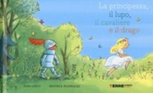 Cover  La principessa, il lupo, il cavaliere e il drago