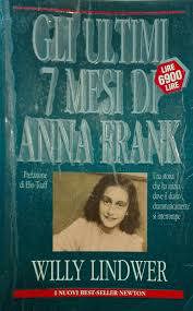 Cover  Gli ultimi 7 mesi di Anna Frank : la drammatica fine dell'autrice del Diario raccontata da sette compagne di prigionia testimoni oculari di ciò che seguì al suo arresto : la vita nei Lager e la tragica morte