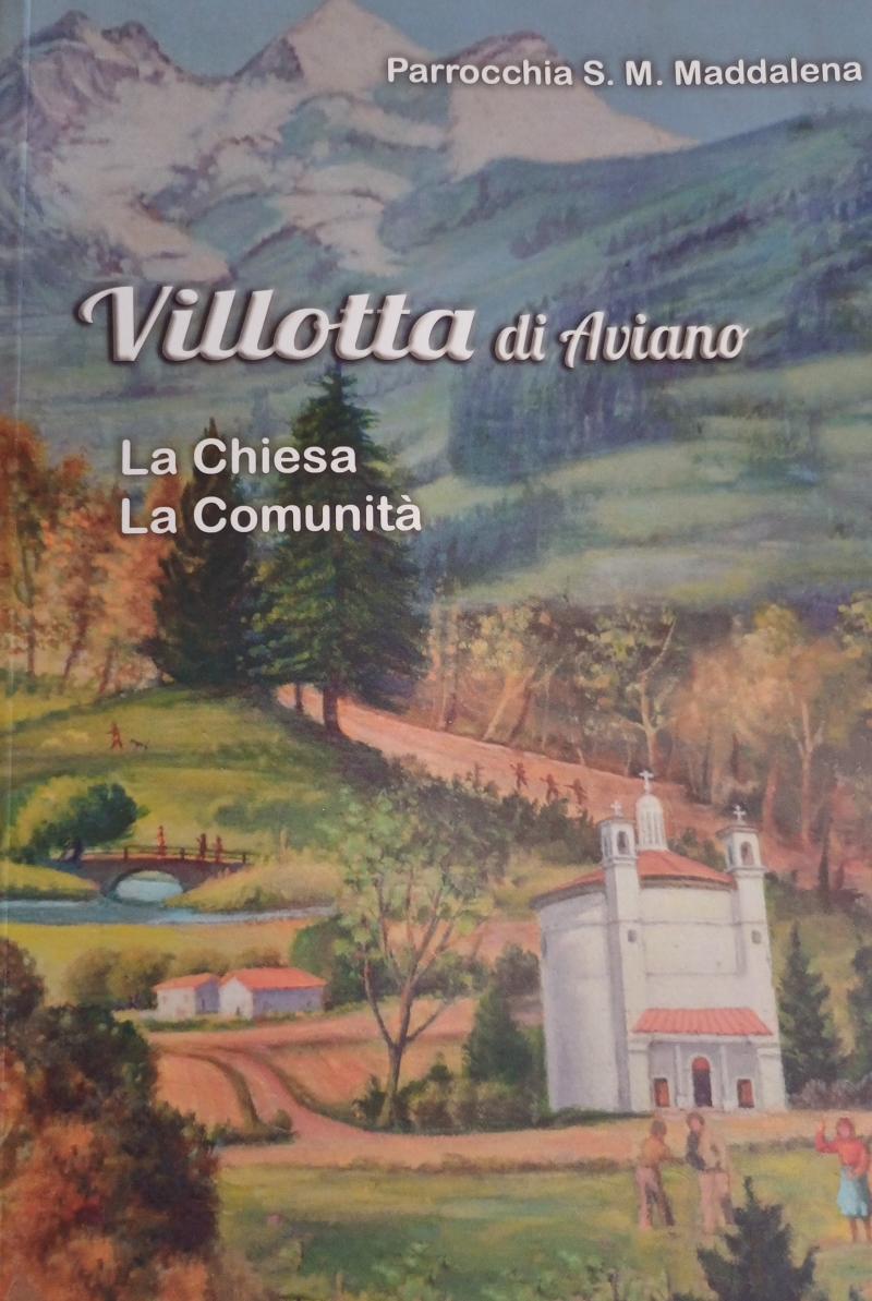 Copertina  Villotta di Aviano : la chiesa, la comunità